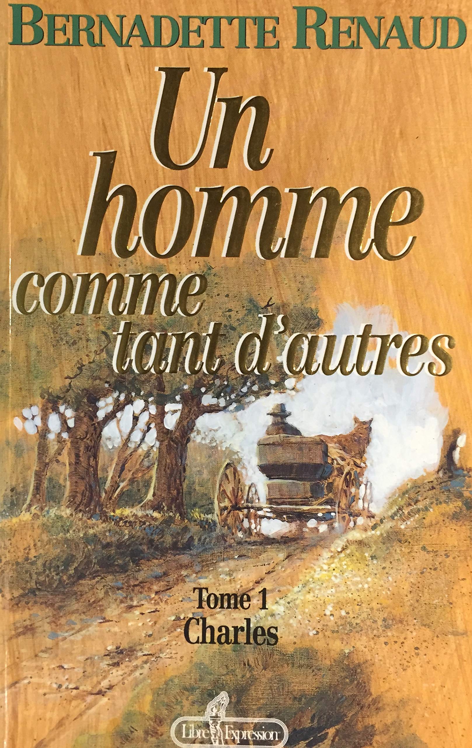 Livre ISBN 2891115465 Un homme comme tant d'autres # 1 : Charles (Bernadette Renaud)