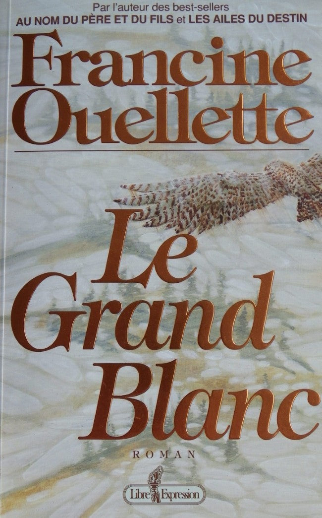 Livre ISBN 2891115902 Le Grand Blanc (Francine Ouellette)
