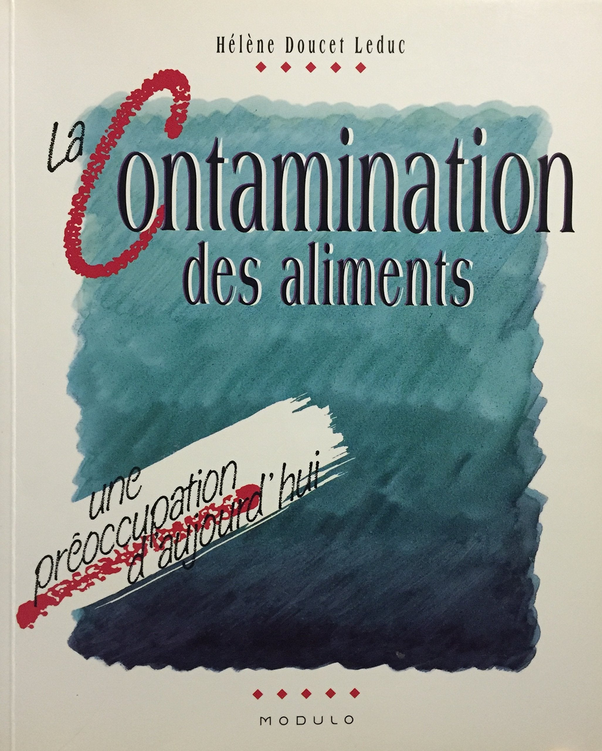 Livre ISBN 2891132793 La contamination des aliments : une préoccupation d'aujourd'hui (Hélène Doucet Leduc)