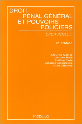 Livre ISBN 2891137019 Droit pénal # 3 : Droit pénal général et pouvoirs policiers