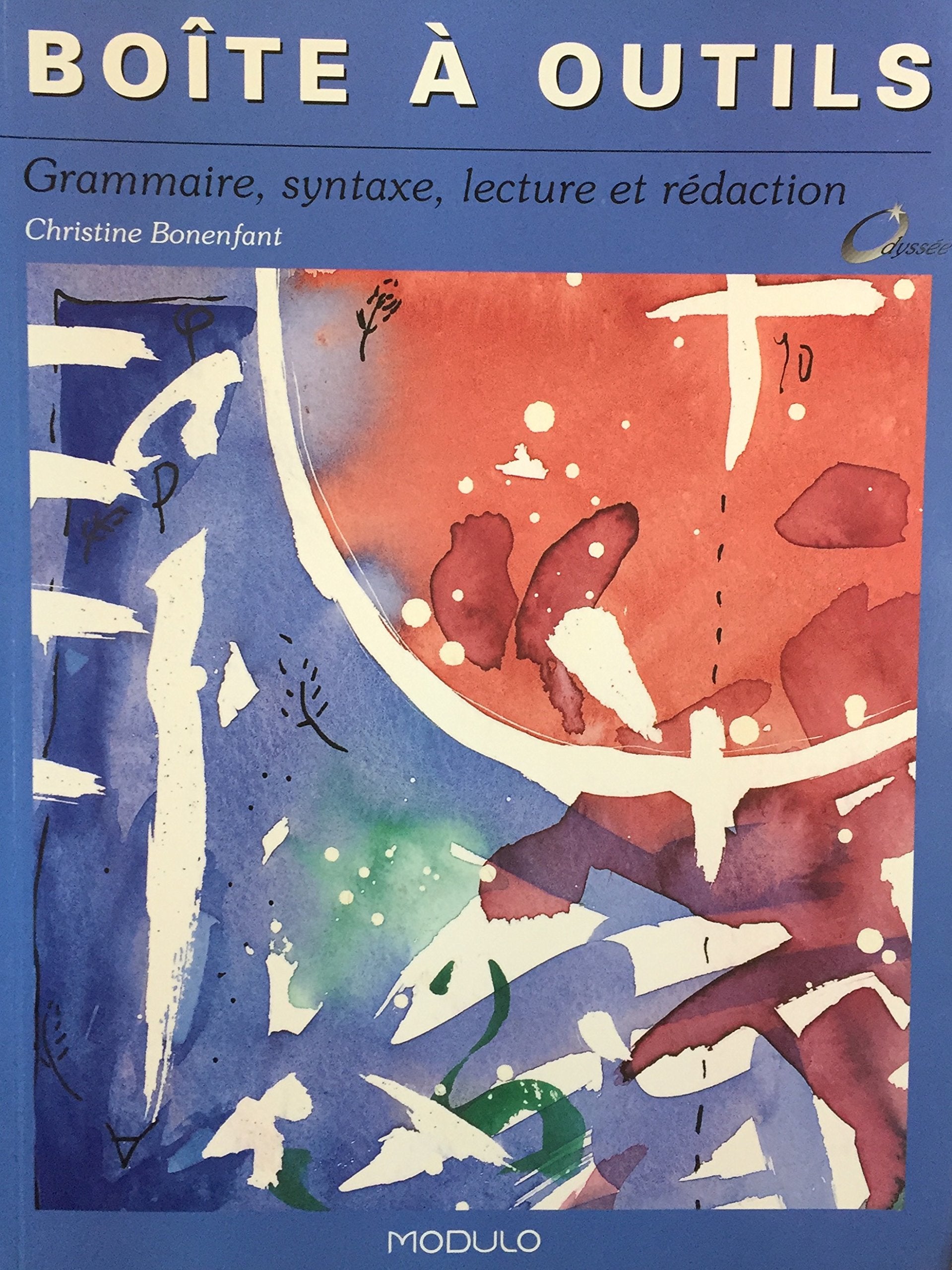 Livre ISBN 2891138910 Boîte à outils : grammaire, syntaxe, lecture et rédaction (Christine Bonenfant)