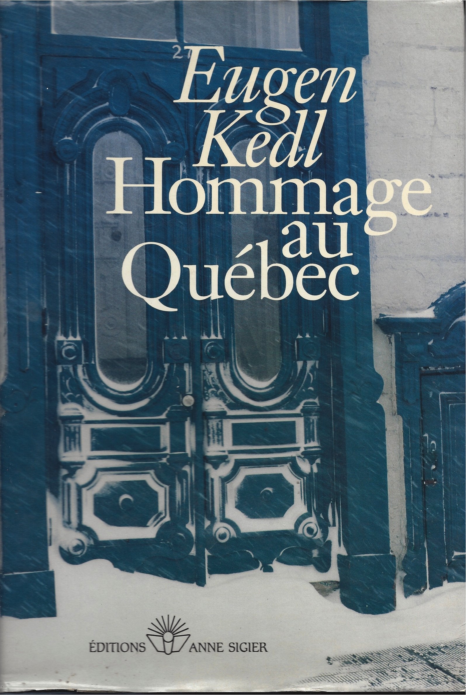 Hommage au Québec - Eugen Kedl