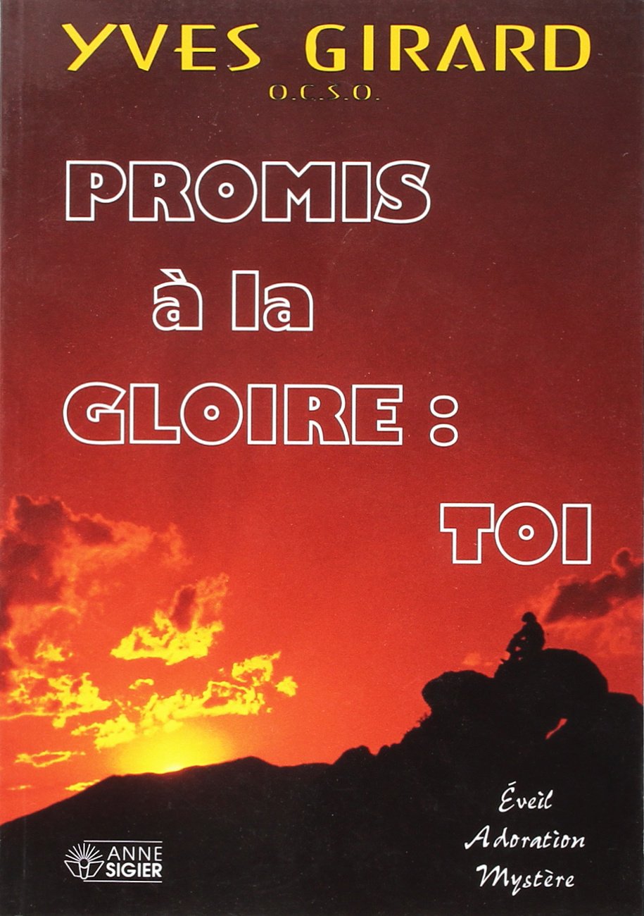 Livre ISBN 2891292154 Promis à la gloire : toi (Yves Girard)