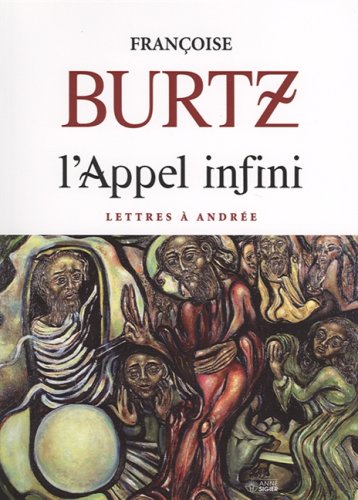 Livre ISBN 2891295250 L'appel infini : lettres à Andrée (Françoise Burtz)