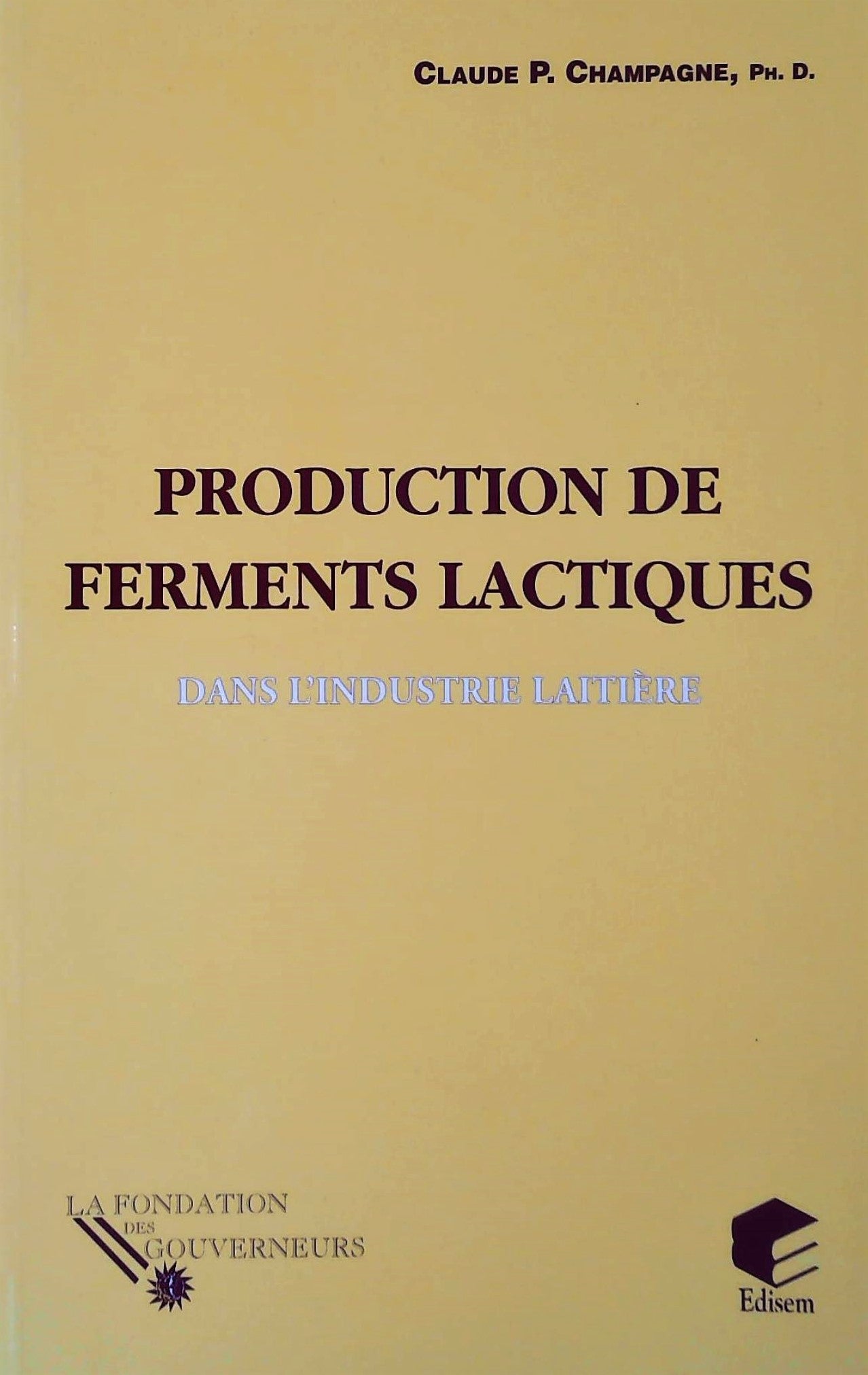 Livre ISBN 2891301714 Production de ferments lactiques dans l'industrie laitière (Claude P. Champagne)