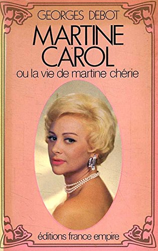 Livre ISBN 2891321057 Martine Carol ou la Vie de Martine chérie (Georges Debot)