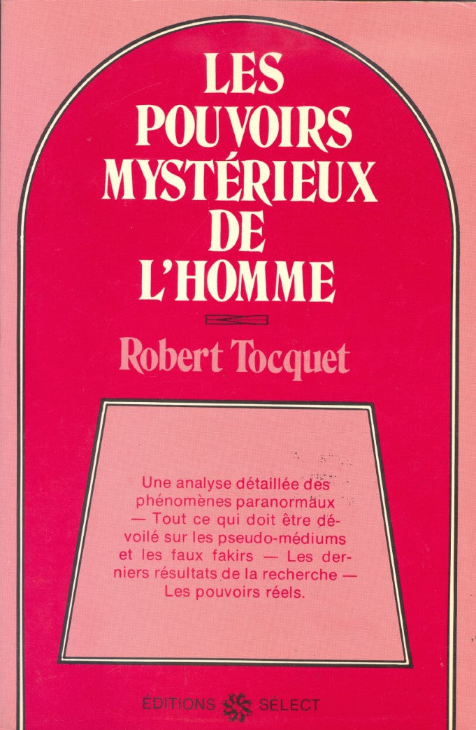 Les pouvoirs mystérieux de l'homme - Robert Tocquet