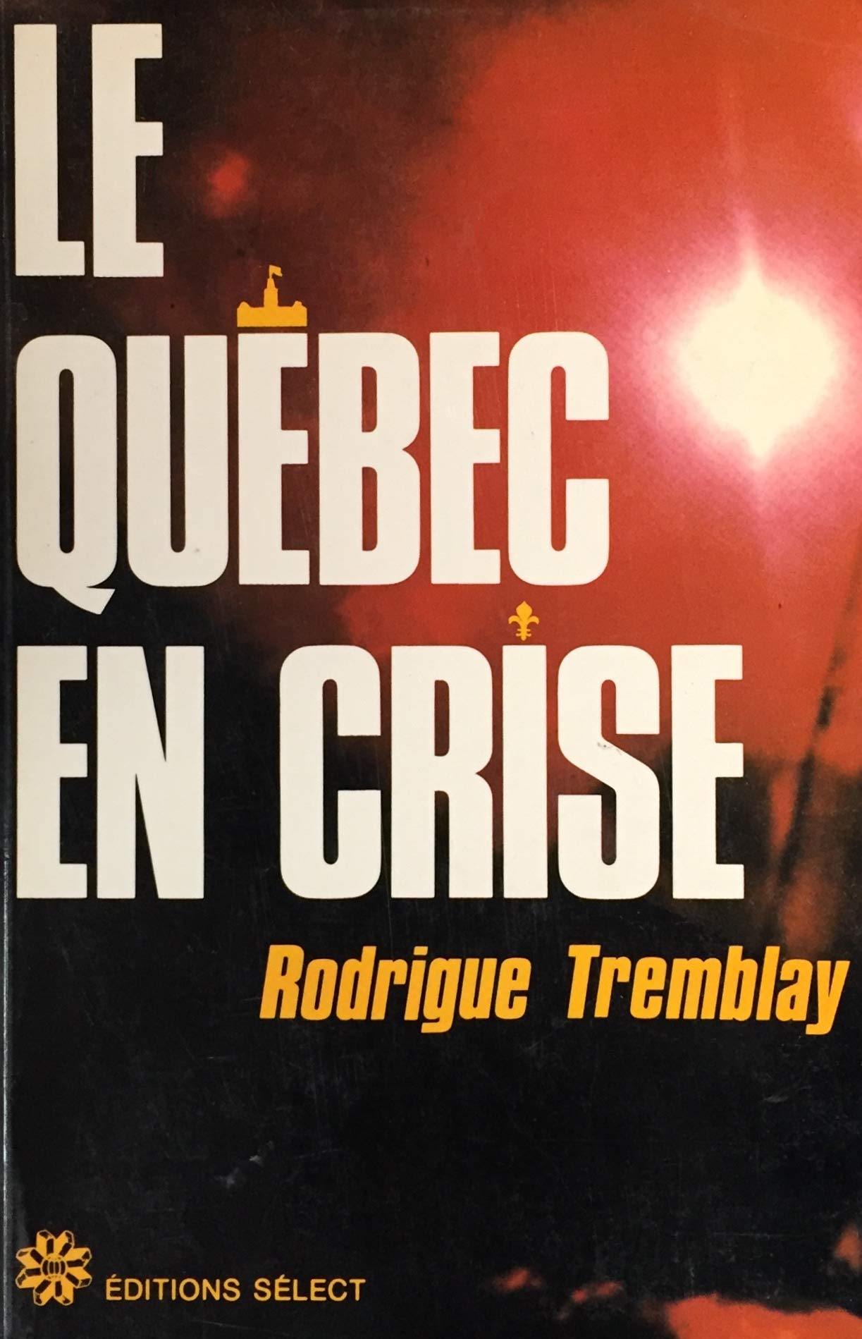 Livre ISBN 2891325397 Le Québec en crise (Rodrigue Tremblay)