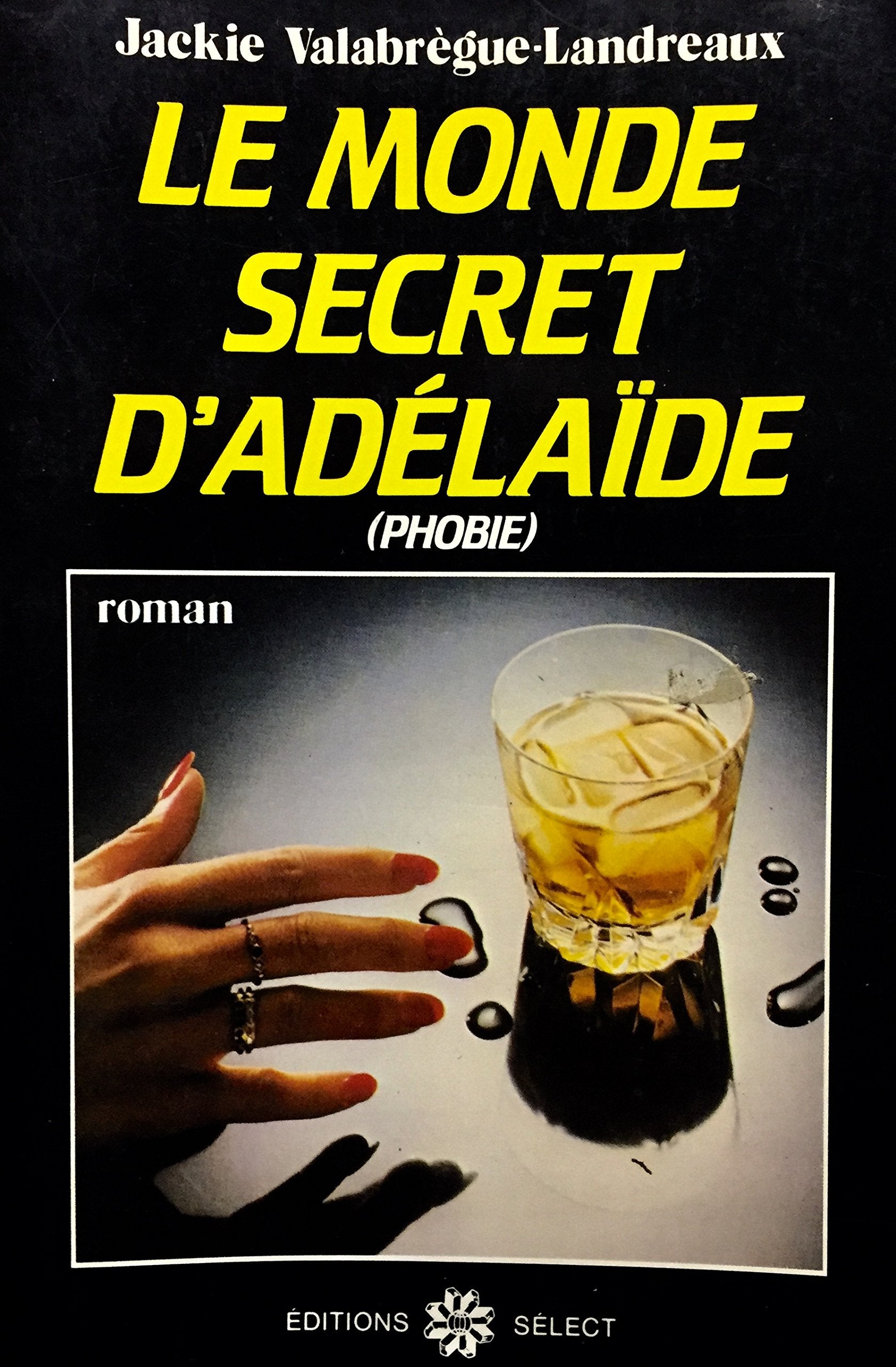 Livre ISBN 289132627X Le monde secret d'Adélaïde (phobie) (Jackie Valabrègue-Landreaux)