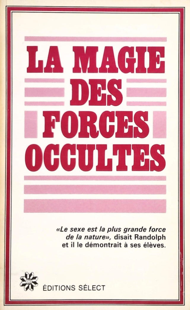 Livre ISBN 2891326296 La magie des forces occultes (Pascal Bewerly Randolph)