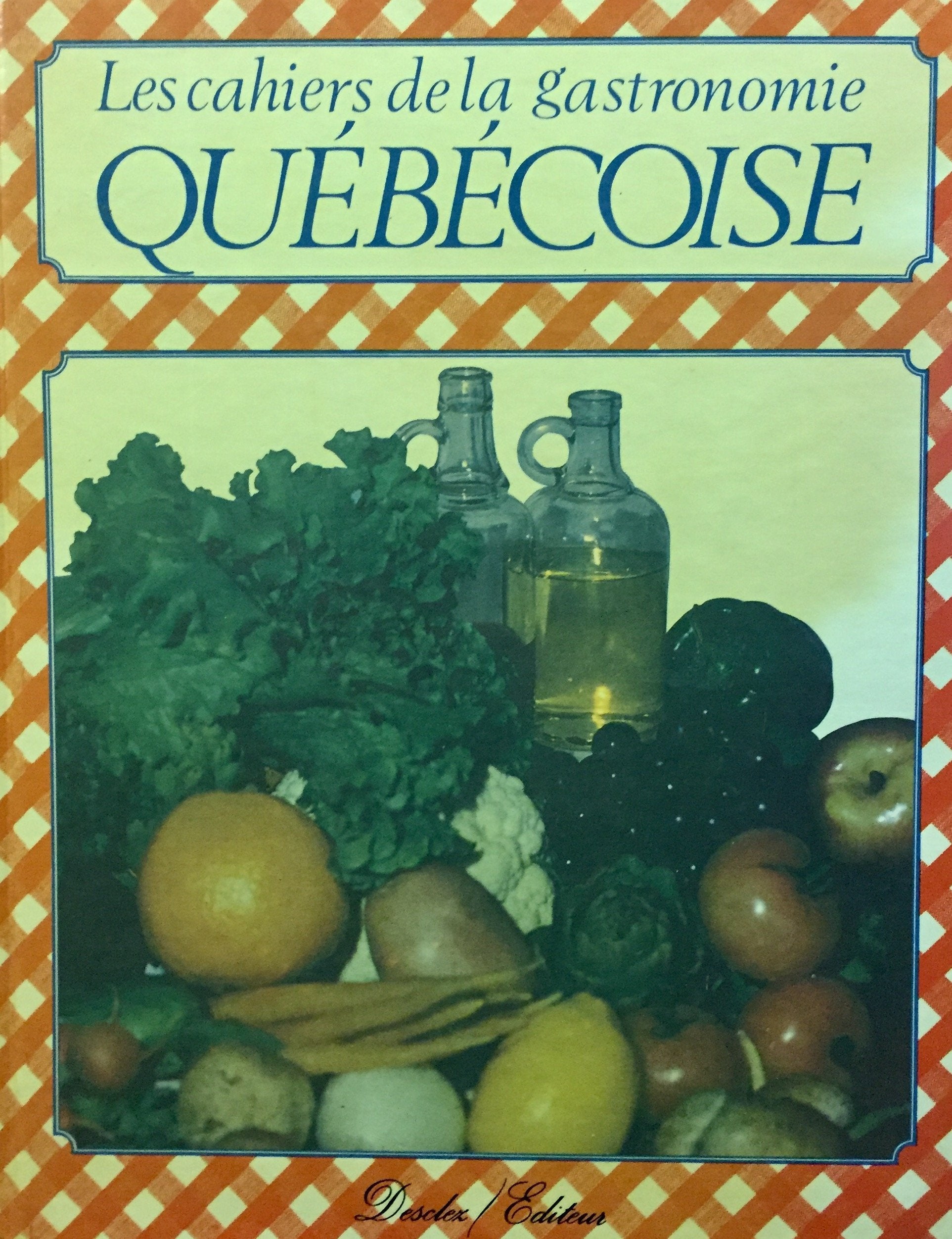 Livre ISBN 289142008X Les cahiers de la gastronomie québécoise
