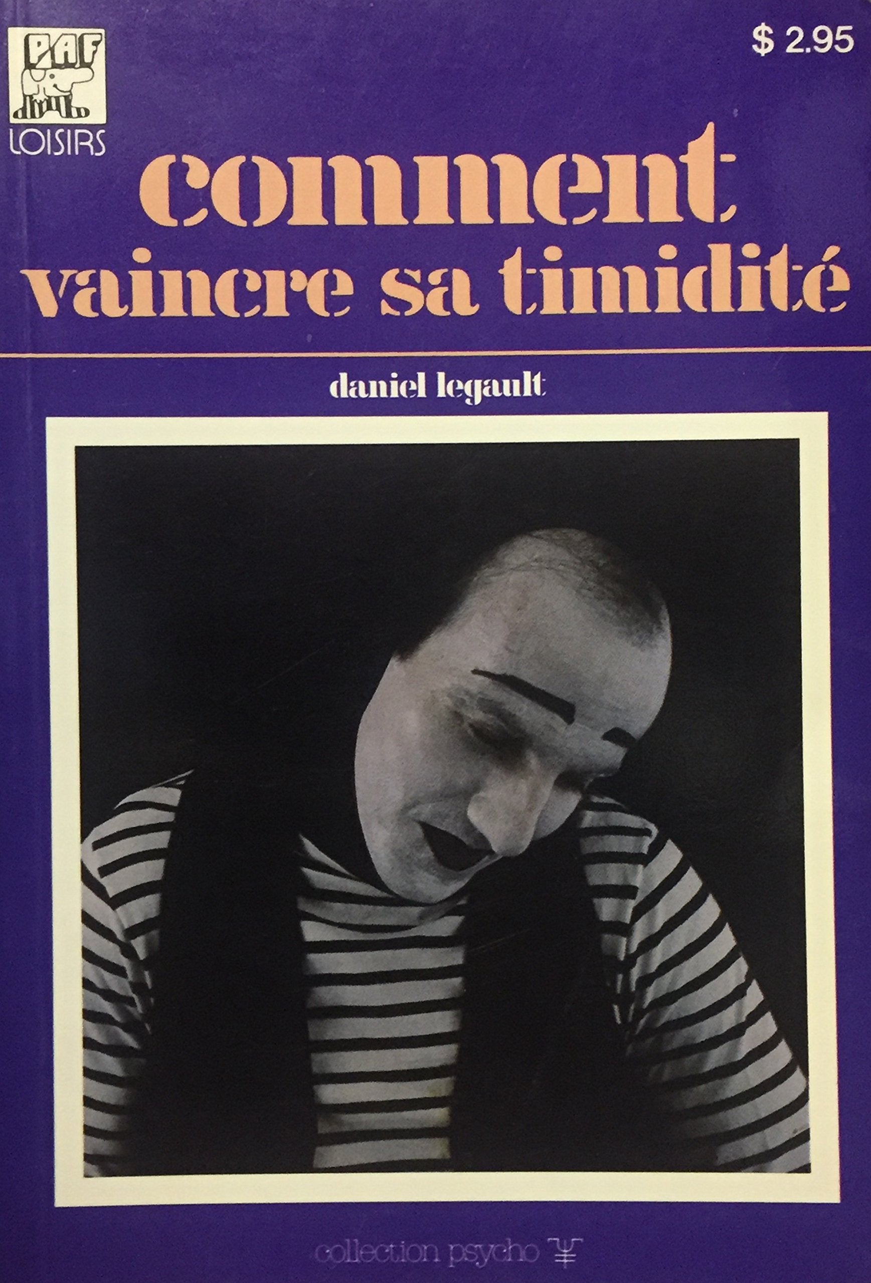 Livre ISBN 2891730739 Comment vaincre sa timidité (Daniel Legault)