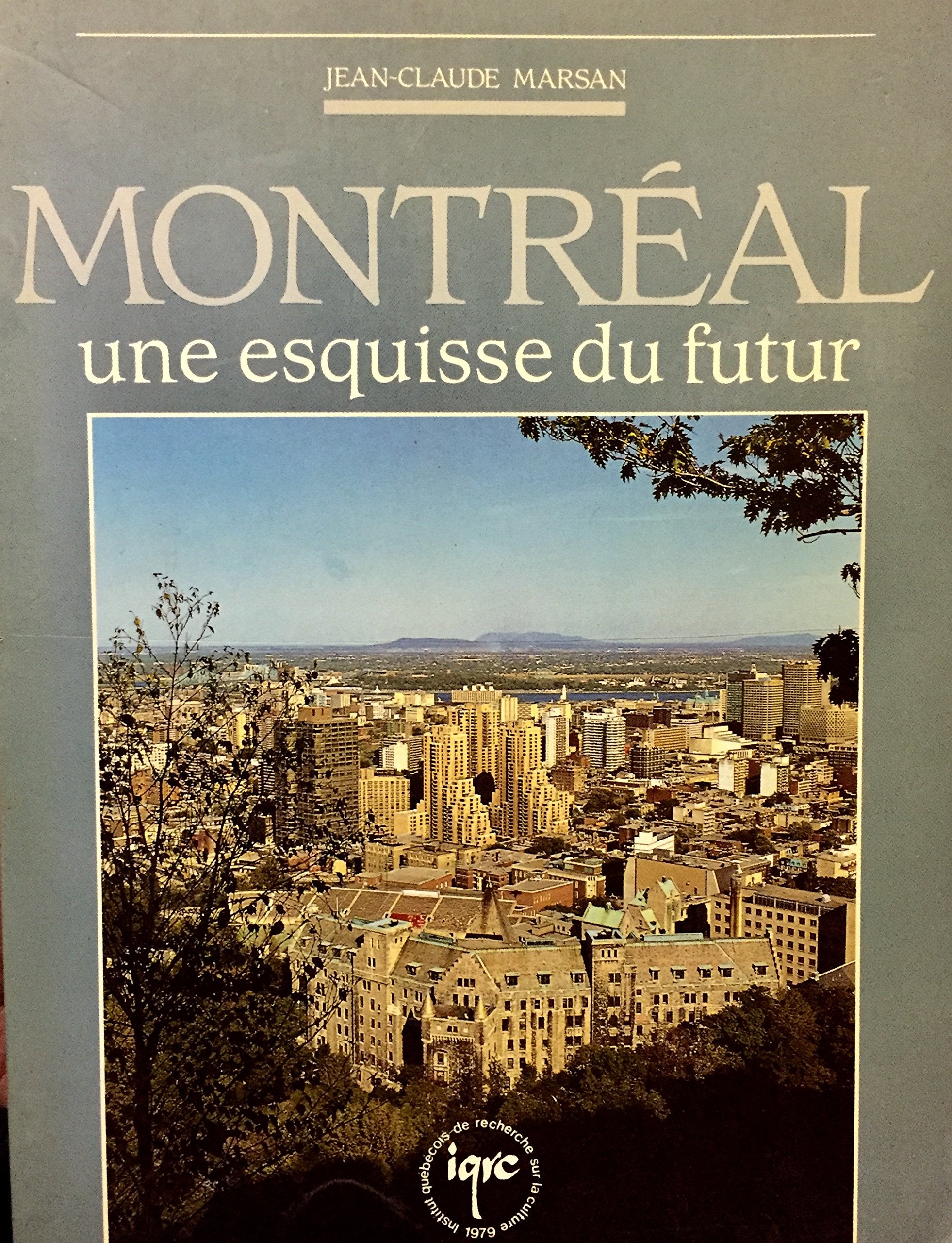 Livre ISBN 2892240344 Montréal, une esquisse du futur (Jean-Claude Marsan)