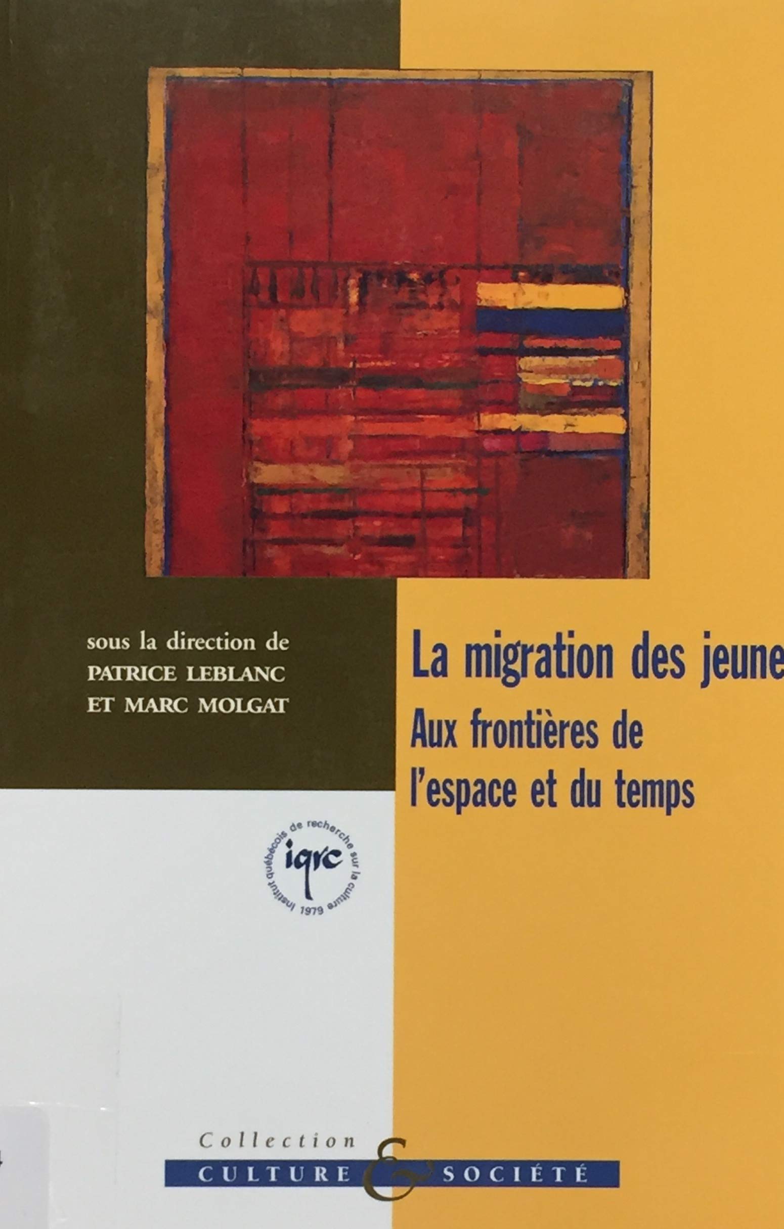 Livre ISBN 2892243483 Culture&Société : La migration des jeunes aux frontières de l'espace et du temps