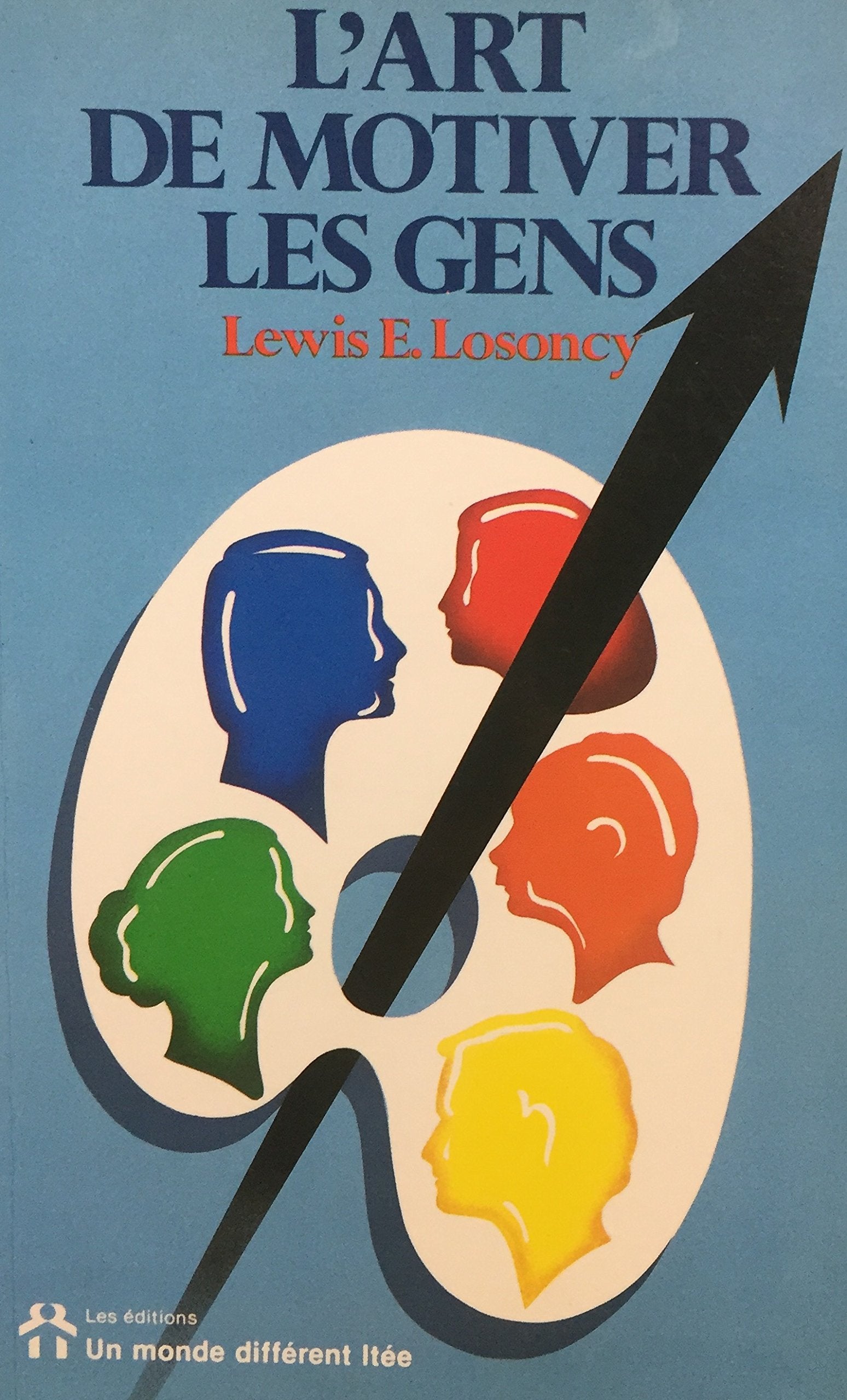 Livre ISBN 2892250056 L'art de motiver les gens (Lewis E. Losoney)