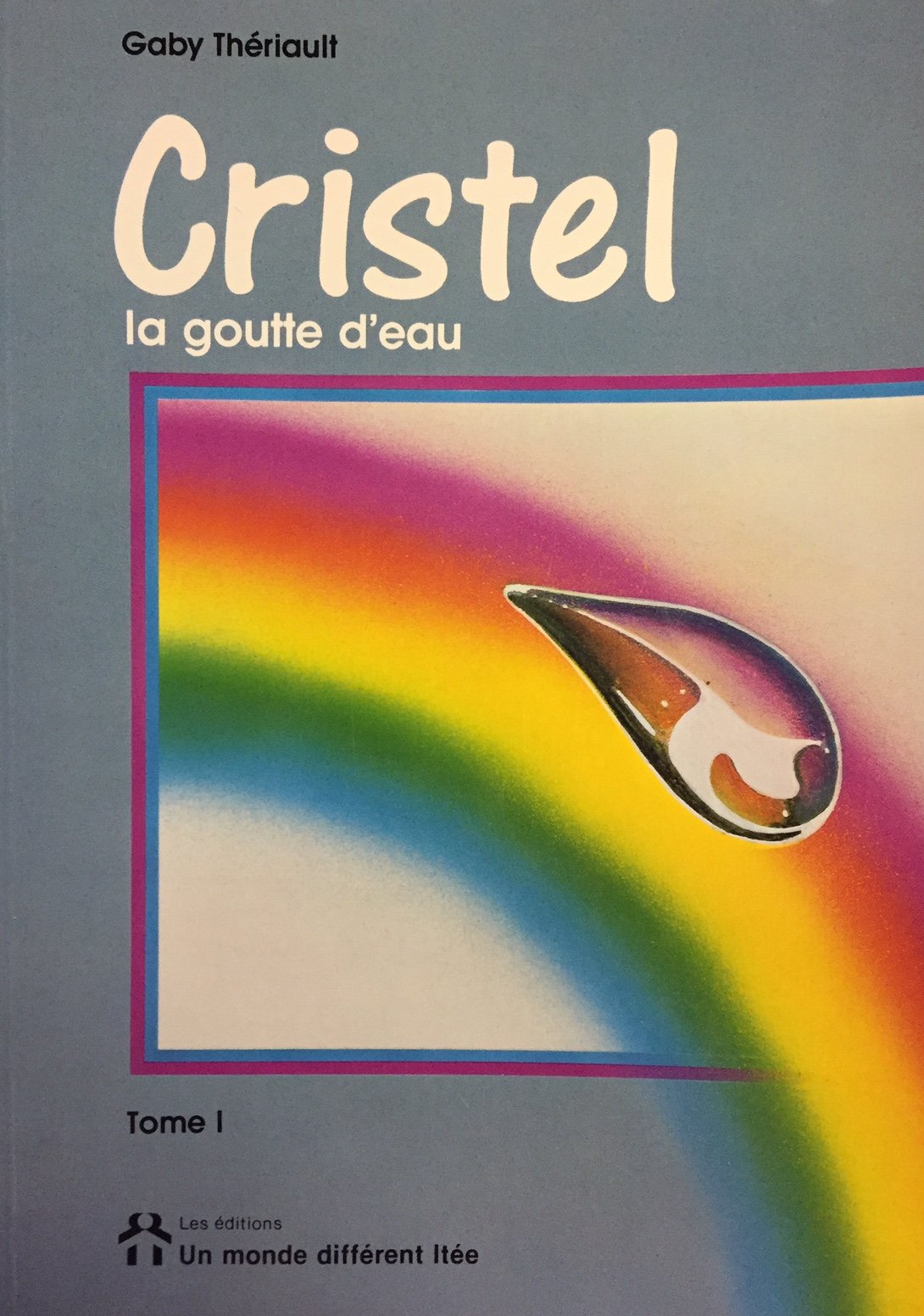 Livre ISBN 2892251095 Cristel la goutte d'eau # 1 (Gaby Thériault)