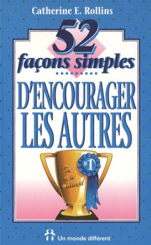 Livre ISBN 2892252377 52 Façons simples d'encourager les autres (Catherine E. Rollins)