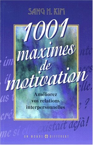 Livre ISBN 2892252989 1001 Maximes de motivation (H. Sang Kim)