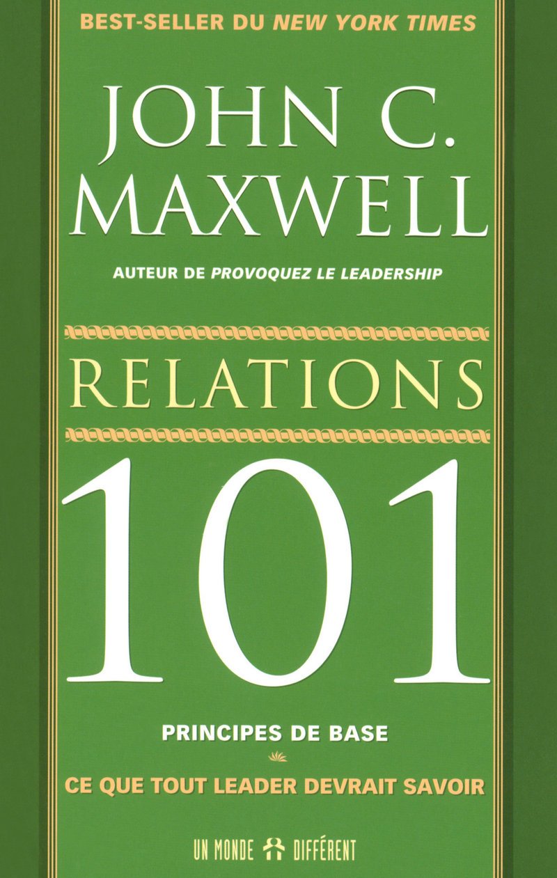 Livre ISBN 289225583X Relation 101 - Principes de base : Ce que tout leader devrait savoir (John C. Maxwell)