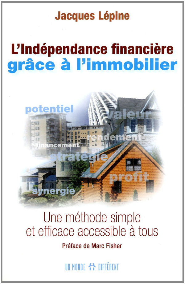 Livre ISBN 2892256526 L'indépendance financière grâce à l'immobilier (Jacques Lépine)