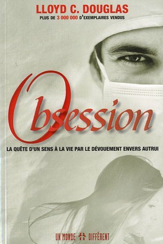 Livre ISBN 2892257123 Obsession: La quête d'un sens à la vie par le dévouement envers autrui (Lloyd C. Douglas)