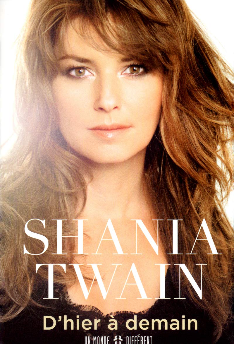 Shania Twain : D'hier à demain - Shania Twain