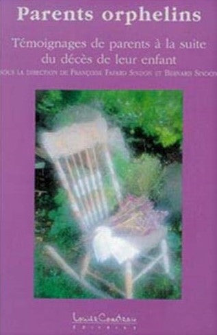 Livre ISBN 289239192X Parents orphelins : Témoignages de parents à la suite du décès de leur enfant (Fafard Sindon)