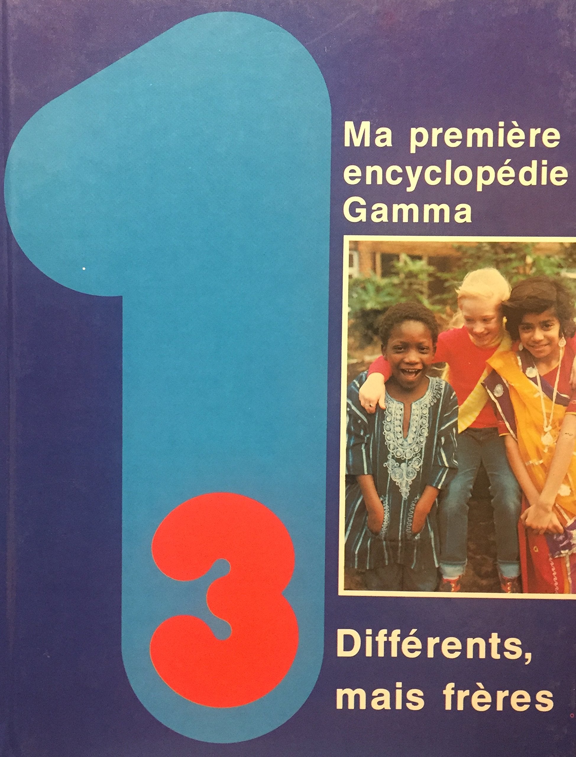 Livre ISBN 2892490200 Ma première encyclopédie Gamma # 3 : Différents, mais frère