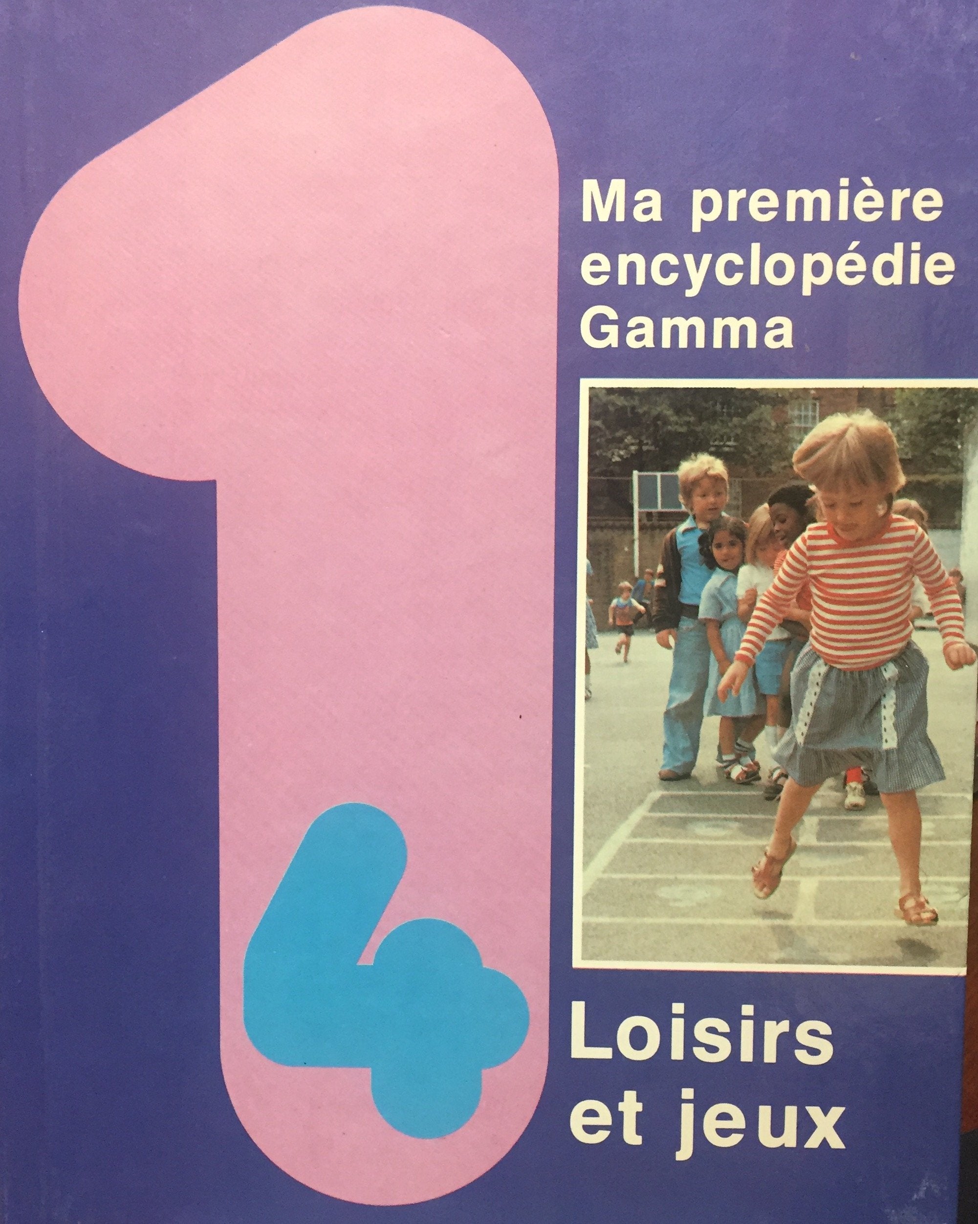 Livre ISBN 2892490219 Ma première encyclopédie Gamma # 4 : Loisirs et jeux
