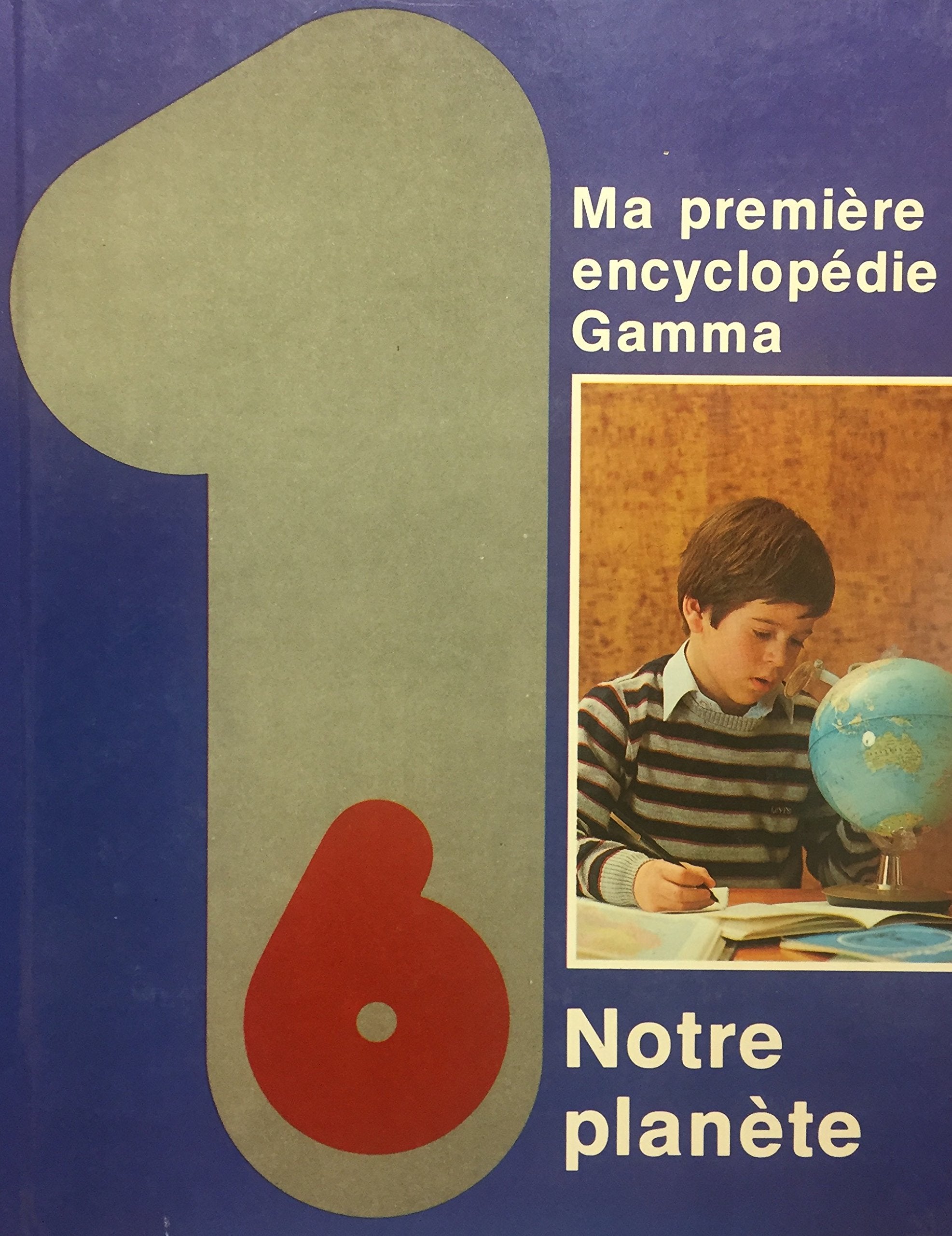 Livre ISBN 2892490235 Ma première encyclopédie Gamma # 6 : Notre planète