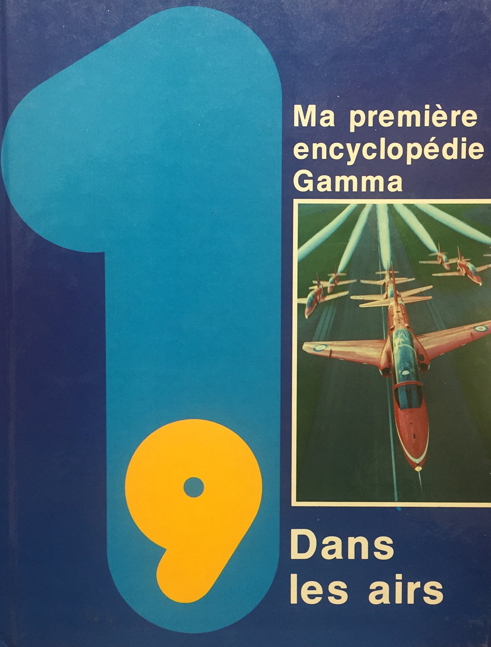 Livre ISBN 289249026X Ma première encyclopédie Gamma # 9 : Dans les airs