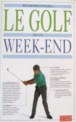 Livre ISBN 2892494141 Le golf en un week-end (Peter Ballingall)