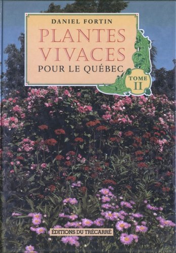 Livre ISBN 2892495326 Plante vivaces pour le Québec # 2 (Daniel Fortin)