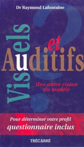 Livre ISBN 2892496152 Visuels et Auditifs : pour déterminer votre profil (Dr Raymond Lafontaine)