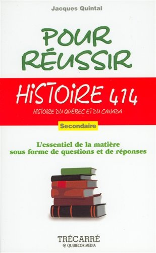 Livre ISBN 2892496225 Pour réussir Histoire 414 : histoire du Québec et du Canada (Jacques Quintal)