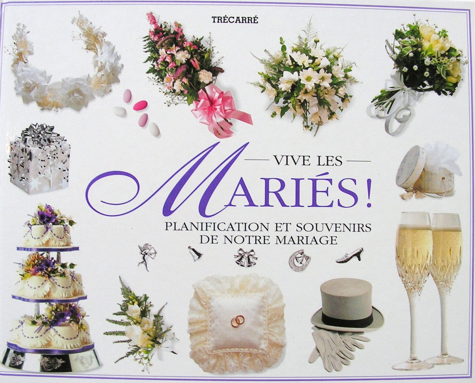 Livre ISBN 2892496314 Vives les mariés! Planification et souvenirs de notre mariage