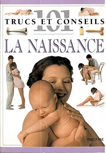 Livre ISBN 2892497302 101 Trucs et conseils : La naissance
