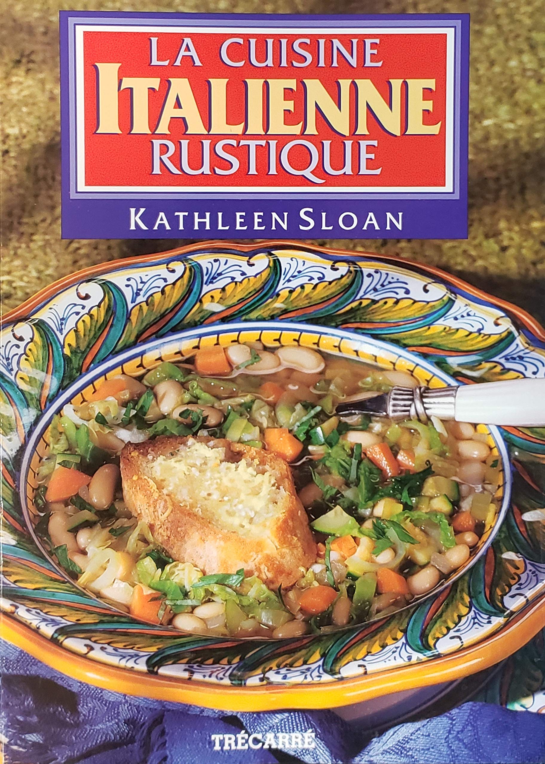 Livre ISBN 289249821X La cuisine italienne rustique (Kathleen Sloan)
