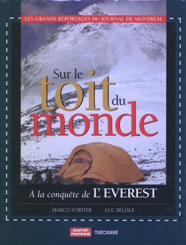 Livre ISBN 289249883X Sur le toit du monde : À la conquête de l'Everest (Marco Fortier)