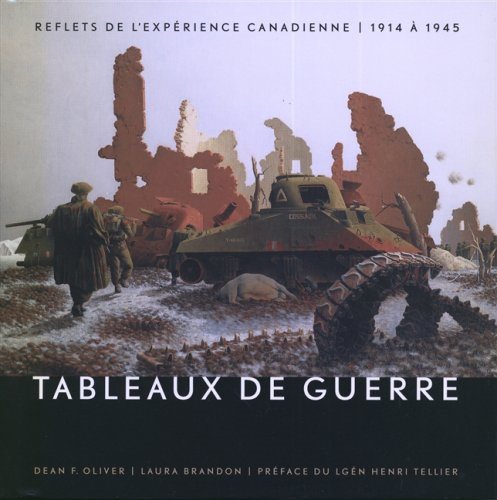 Livre ISBN 2892499585 Tableaux de guerre : Reflets de l'expérience canadienne (1914-1943) (Dean F. Olivier)