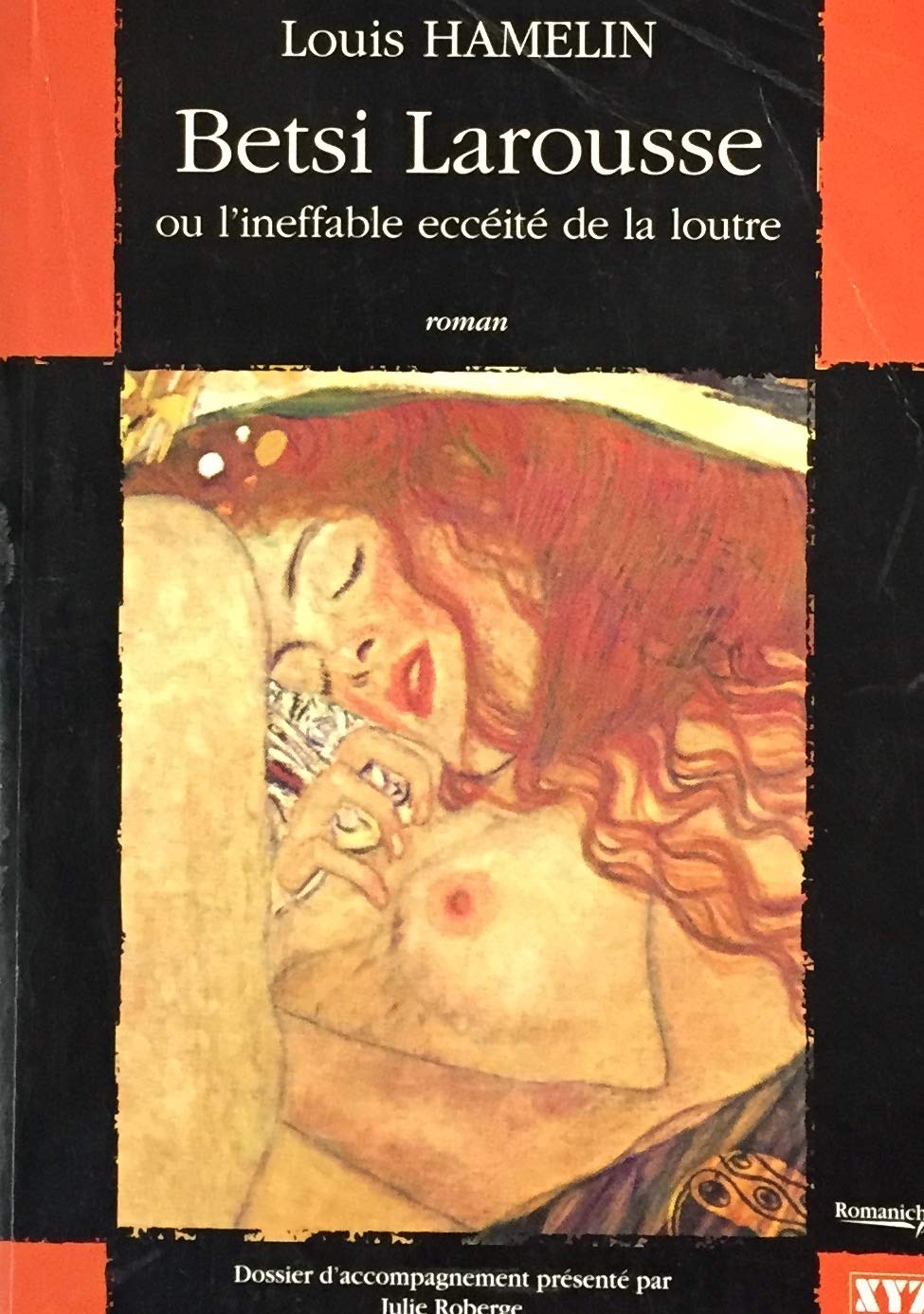 Livre ISBN 2892613469 Romanichels Plus : Betsi Larousse ou l'ineffable eccéité de la loutre (Louis Hamelin)