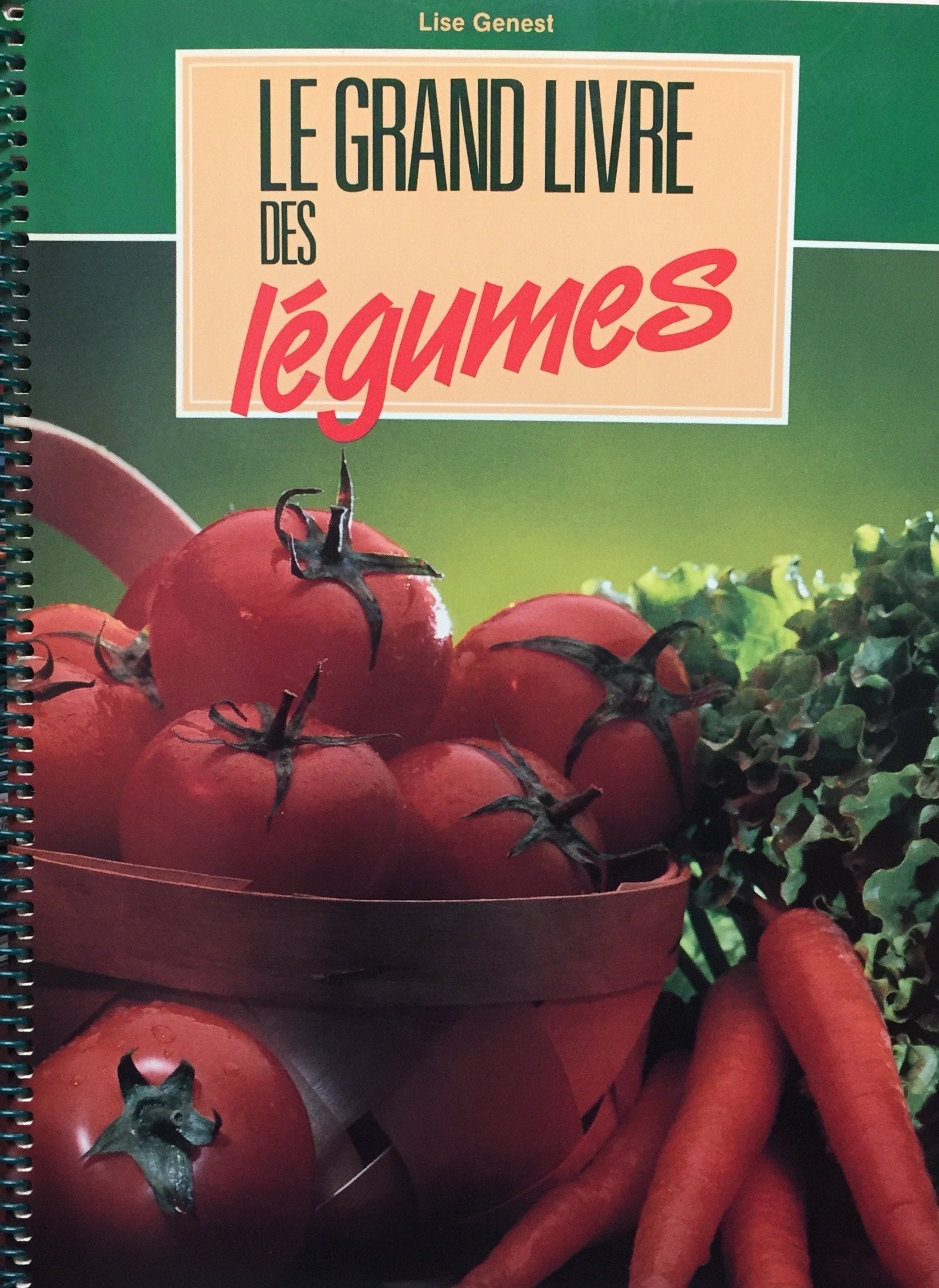 Livre ISBN 2892941741 Le grand livre des légumes (Lise Genest)