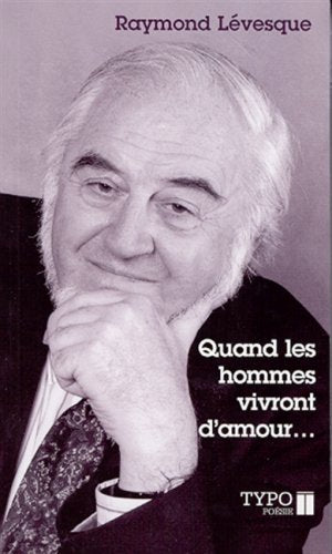 Livre ISBN 289295035X Quand les hommes vivront d'amour... (Raymond Lévesque)