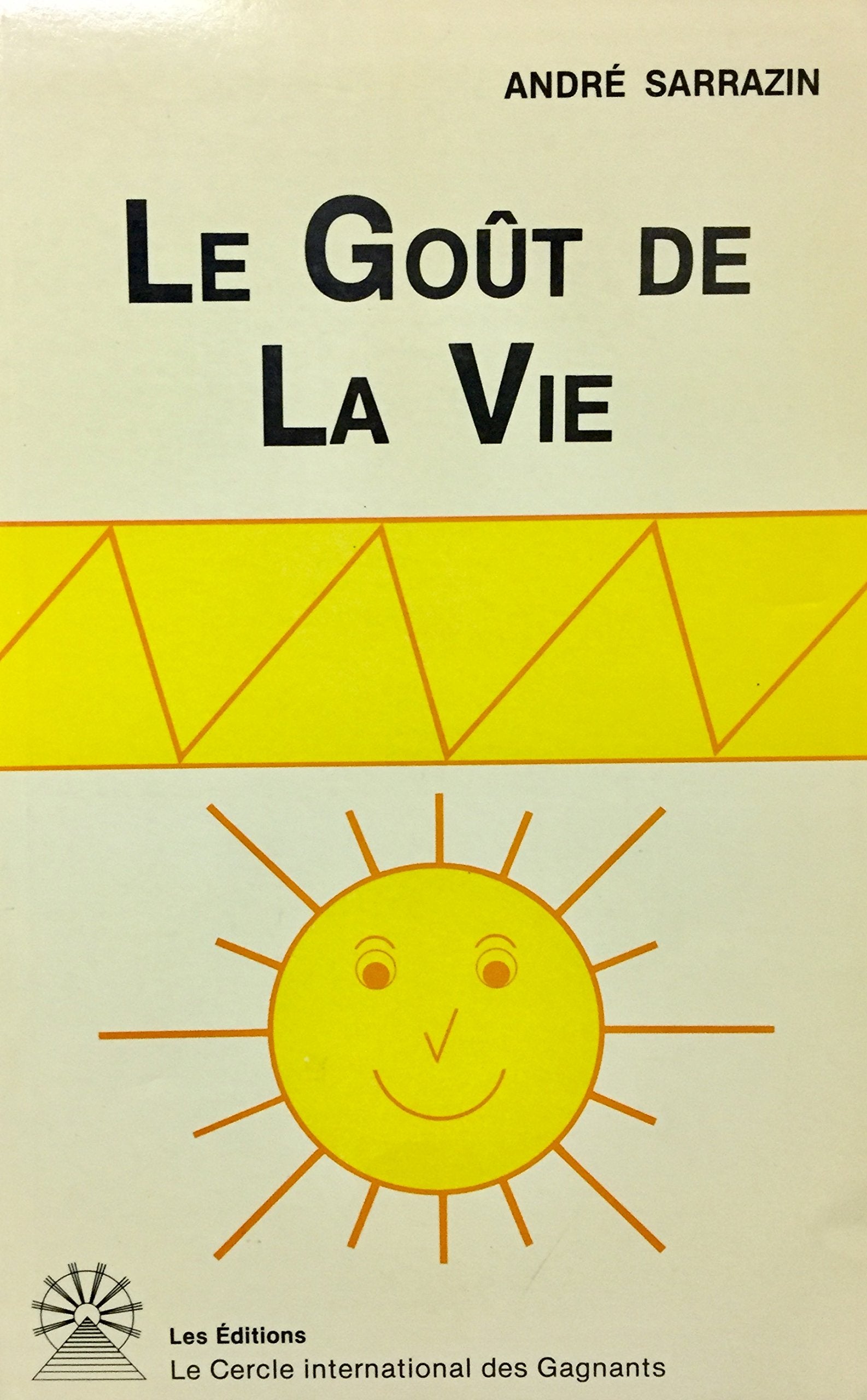 Livre ISBN 289323996X Le goût de la vie (André Sarrazin)