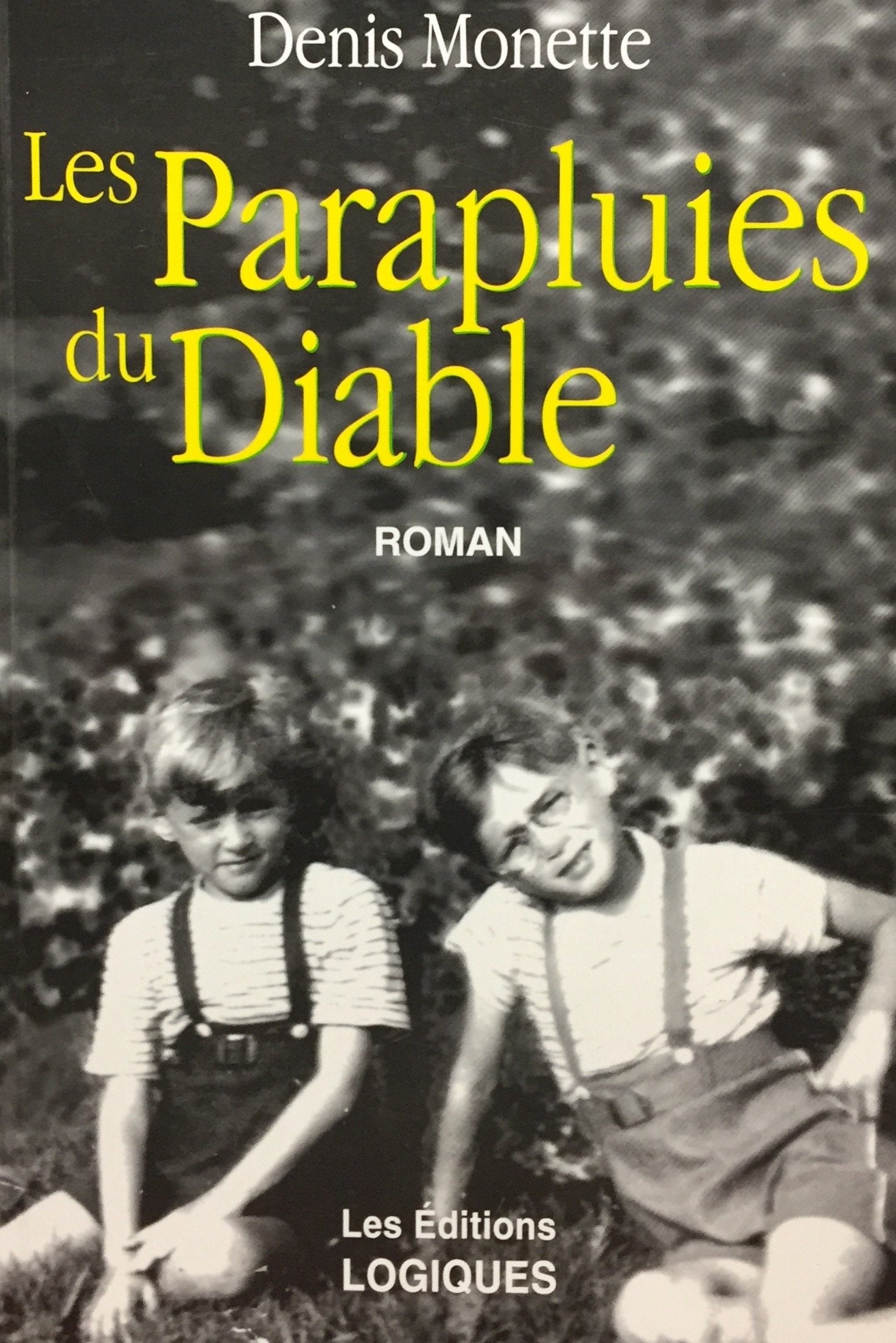 Livre ISBN 2893811329 Les parapluies du diable (Denis Monette)