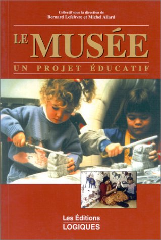 Livre ISBN 2893813461 Le musée : un projet éducatif