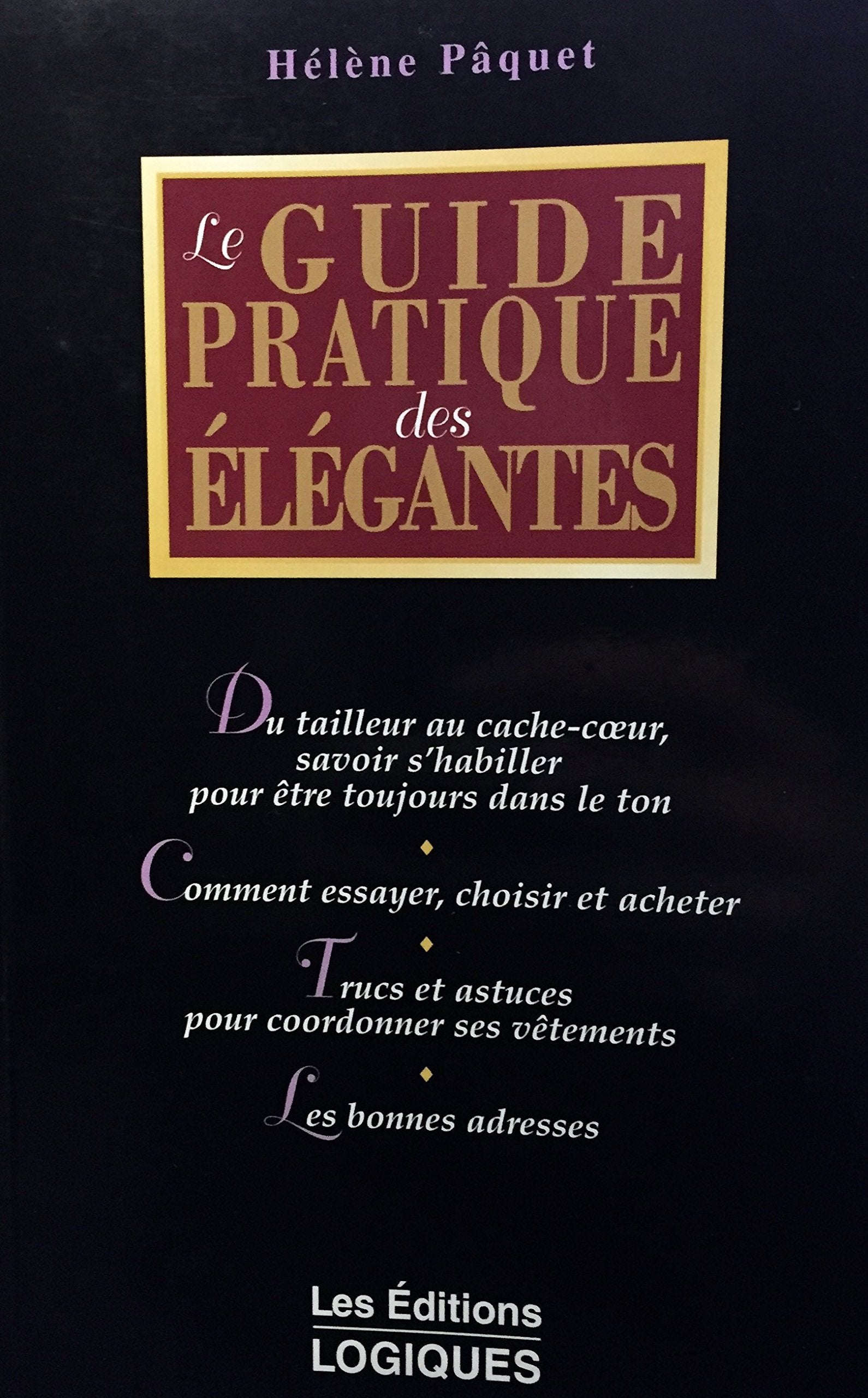 Livre ISBN 2893814166 Guide pratique des élégantes (Hélène Pâquet)
