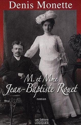 M. et Mme Jean-Baptiste Rouet - Denis Monette