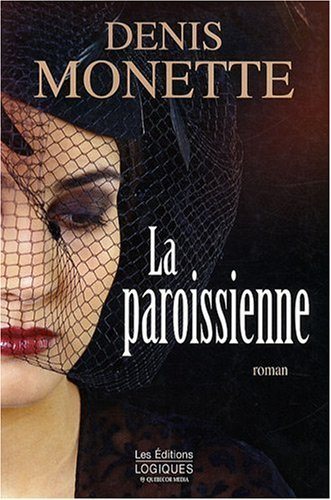 La paroissienne - Denis Monette