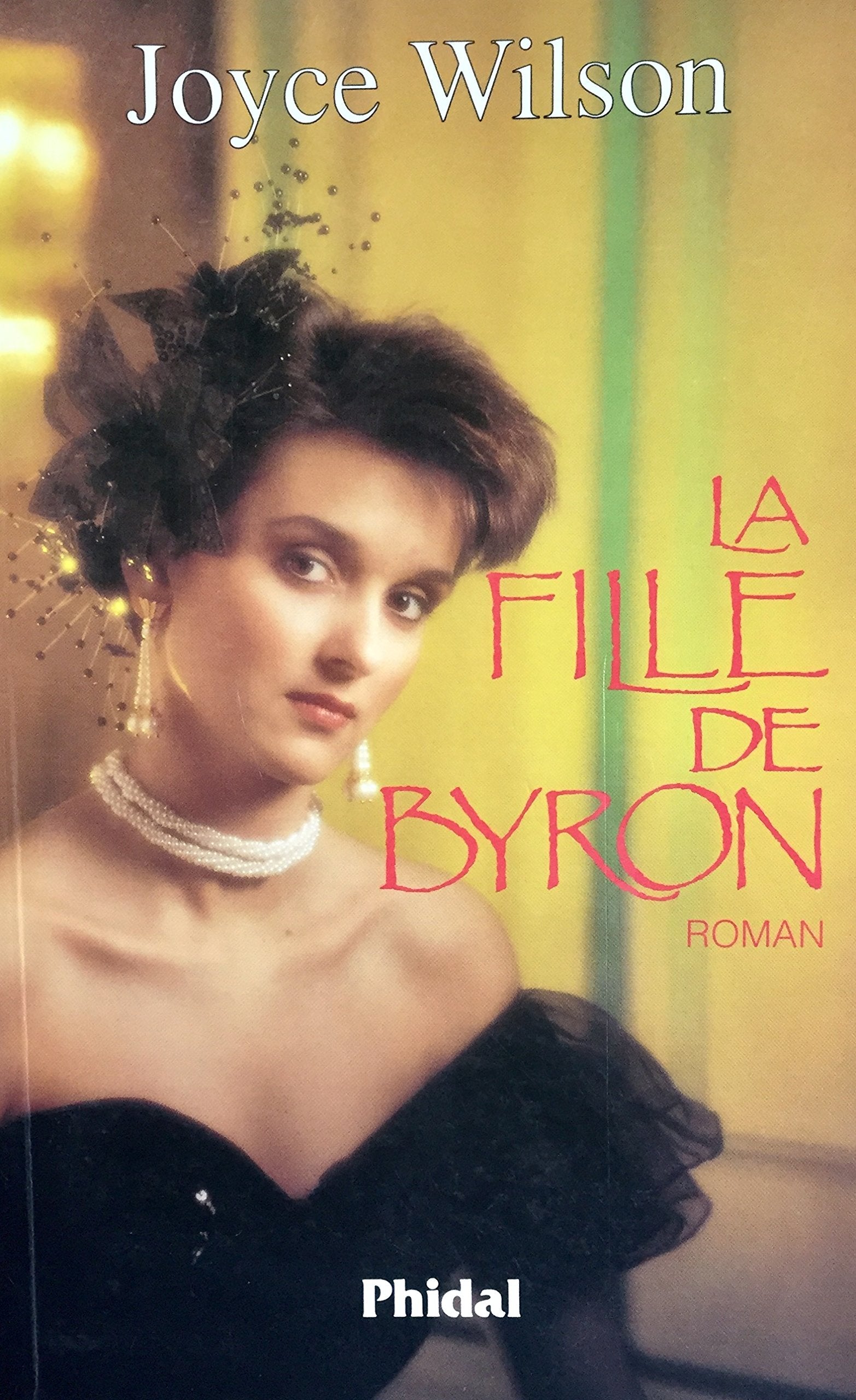 Livre ISBN 2893931146 La fille de Byron (Joyce Wilson)